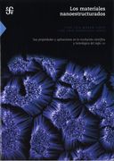 Los Materiales Nanoestructurados. Sus Propiedades y Aplicaciones en la Revolución Científica y Tecnológica del Siglo xxi