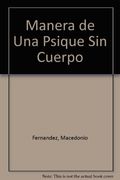 Manera de una Psique sin Cuerpo (in Spanish)