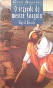 Segredo do Mestre Xoaquín, o