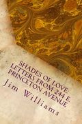 Shades of Love: Letters from 244 E. Princeton Avenue (en Inglés)