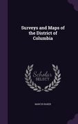 Surveys and Maps of the District of Columbia (en Inglés)