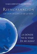 Reencarnacion. Un don de gracia de la vida