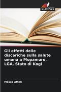Gli effetti delle discariche sulla salute umana a Mopamuro, LGA, Stato di Kogi (en Italiano)