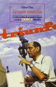 La razon romantica: La cultura politica del progresismo espanol a traves de Triunfo, 1962-1975 (Coleccion Historia Biblioteca Nueva) (Spanish Edition) (Coleccion Historia Biblioteca Nueva)