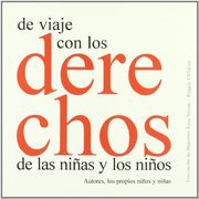 De Viaje con los Derechos de las Niñas y los Niños: Autores, los Propios Niños y Niñas. Niños y Niñas de 5 a 6 Años del Parvulario Diana (la Escucha que no se da)