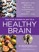The Five Finger Plan to a Healthy Brain: Prevent and Reduce the Risk of Alzheimer's and Memory Loss (en Inglés)
