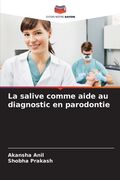 La salive comme aide au diagnostic en parodontie (en Francés)