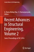Recent Advances in Structural Engineering, Volume 2: Select Proceedings of SEC 2016 (en Inglés)