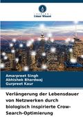Verlängerung der Lebensdauer von Netzwerken durch biologisch inspirierte Crow-Search-Optimierung (en Alemán)