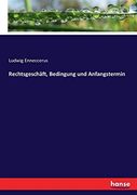 Rechtsgeschäft, Bedingung und Anfangstermin (en Alemán)