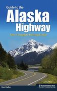 Guide to the Alaska Highway: Your Complete Driving Guide 