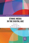 Ethnic Media in the Digital age (Routledge Research in Cultural and Media Studies) (en Inglés)