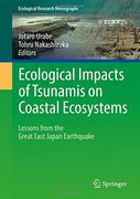 Ecological Impacts of Tsunamis on Coastal Ecosystems: Lessons From the Great East Japan Earthquake (Ecological Research Monographs) (en Inglés)