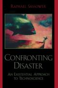 confronting disaster: an existential approach to technoscience (en Inglés)
