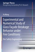 Experimental and Numerical Study of Glass Façade Breakage Behavior Under Fire Conditions: Fire Safety Engineering