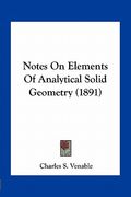 notes on elements of analytical solid geometry (1891) (en Inglés)