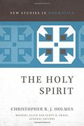 The Holy Spirit (New Studies in Dogmatics) (en Inglés)