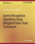 Speech Recognition Algorithms Using Weighted Finite-State Transducers (en Inglés)