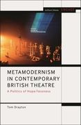 Metamodernism in Contemporary British Theatre: A Politics of Hope/Lessness (en Inglés)