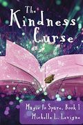 The Kindness Curse, Magic to Spare Book 1 (1) (en Inglés)