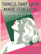 Things That Were Made for Love: The Songsheet art of Sydney Leff 1924-1932 (en Inglés)