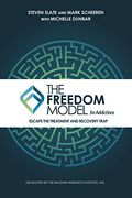 The Freedom Model for Addictions: Escape the Treatment and Recovery Trap (en Inglés)