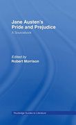 Jane Austen's Pride and Prejudice: A Routledge Study Guide and Sourcebook (Routledge Guides to Literature)