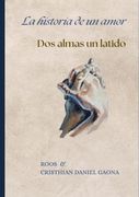 La Historia de un Amor: Dos Almas, un latido