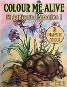 Colour Me Alive: Endangered Species, Colouring Book 1