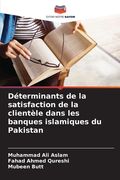 Déterminants de la satisfaction de la clientèle dans les banques islamiques du Pakistan (en Francés)