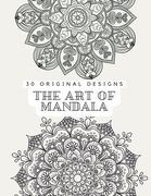The Art of Mandala: Adult coloring book Clear and Calm your mind with 30 original designs