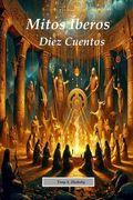Mitos Íberos: Diez Cuentos (in Spanish)