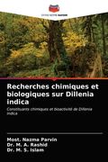 Recherches chimiques et biologiques sur Dillenia indica (en Francés)
