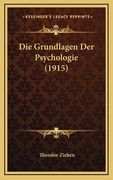 Die Grundlagen Der Psychologie (1915) (in German)