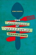 The Psychology of Overeating: Food and the Culture of Consumerism (en Inglés)