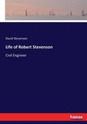 Life of Robert Stevenson: Civil Engineer (en Inglés)