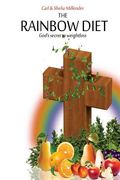 The Rainbow Diet: Your Journey to Great Health (en Inglés)