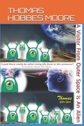 A Visitor From Outer Space Is An Alien: A Time Traveler From Another Galaxy (en Inglés)