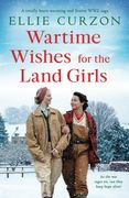 Wartime Wishes for the Land Girls: A Totally Heart-Warming and Festive ww2 Saga (a Village at War) (en Inglés)