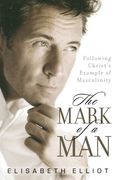 the mark of a man,following christ´s example of masculinity