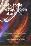 México: la restauración autoritaria: El gobierno corrupto e inepto de López