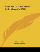 the case of the caribbs in st. vincent's (1788) (en Inglés)