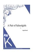 A Pair of Schoolgirls (en Inglés)