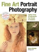 Fine Art Portrait Photography: Lighting, Posing & Postproduction from Concept to Completion (en Inglés)