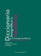 Diccionario biográfico de mujeres de El Colegio de México.