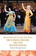 Shakespeare in the Theatre: The National Theatre, 1963-1975: Olivier and Hall (en Inglés)