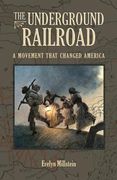 The Underground Railroad: A Movement That Changed America (en Inglés)