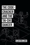 The Code-Cracker and the Tai-Chi Dancer (en Inglés)