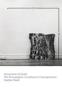 Documents of Doubt: The Photographic Conditions of Conceptual Art (en Inglés)