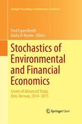 Stochastics of Environmental and Financial Economics: Centre of Advanced Study, Oslo, Norway, 2014-2015 (en Inglés)